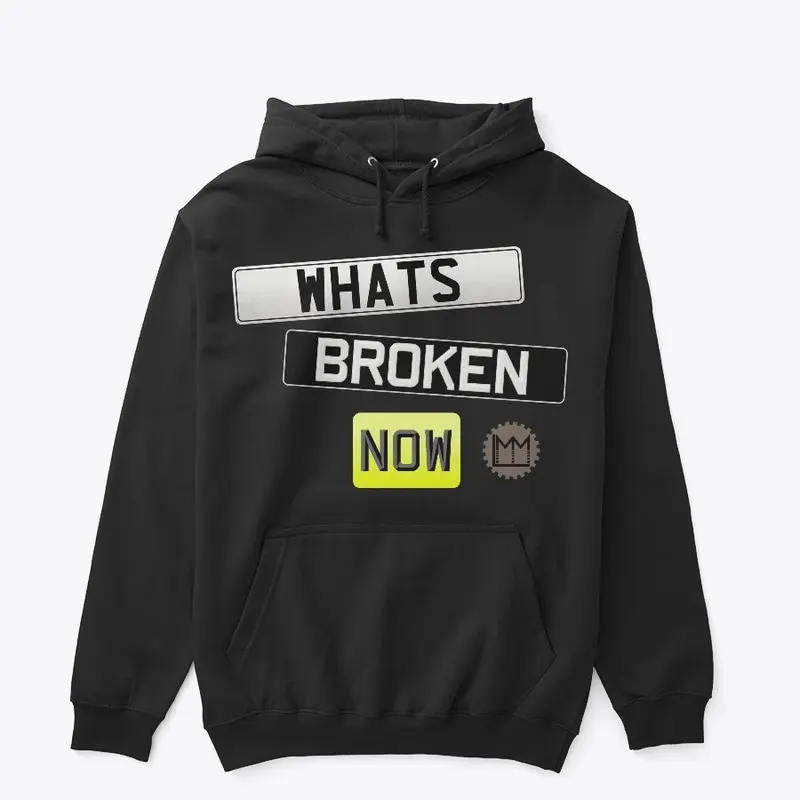 LMM 'What's Broken Now' Hoody